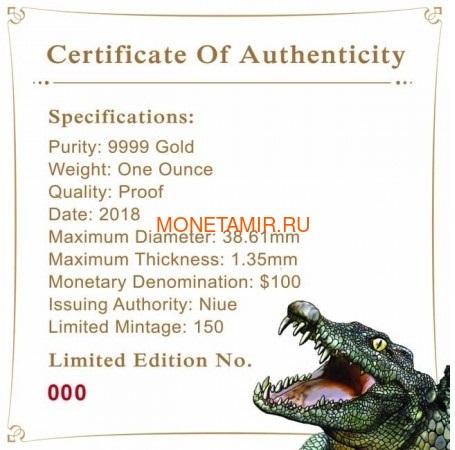  100  2018     (Niue 100$ 2018 Remarkable Reptile Saltwater Crocodile 1 oz Gold Coin)..60 (,  5)
