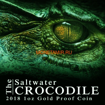  100  2018     (Niue 100$ 2018 Remarkable Reptile Saltwater Crocodile 1 oz Gold Coin)..60 (,  6)