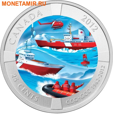  25  2012 50        (Canada 25 cent 2012 Anniversary of the Canadian Coast Guard) ..60 ()